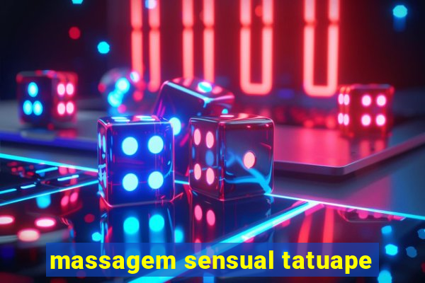 massagem sensual tatuape